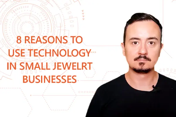 8 reasons to use technology in small jewelry businesses – PIRO Jewelry Software video